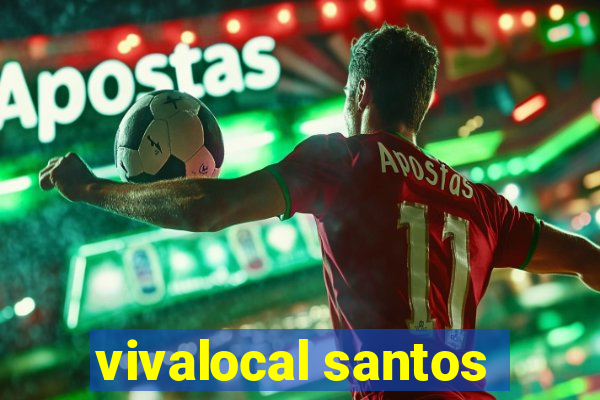 vivalocal santos